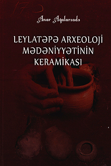  Leylatəpə arxeoloji mədəniyyətinin keramikası